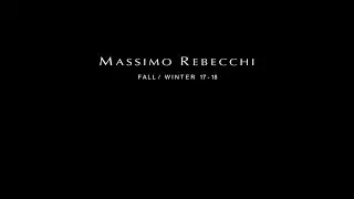 Massimo Rebecchi FW 17 18 Presentazione