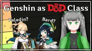 [ Tier List ] Yapping! Karakter Genshin kalau jadi Class DND!