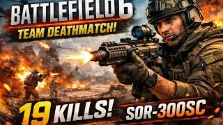Battlefield 6 | Team Deathmatch | 19 Kill  SOR-300SC