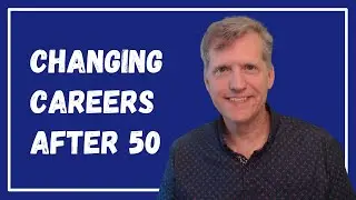 Career Change After Age 50