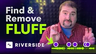 Riverside's Find FLUFF: Remove Unnecessary Parts from Your Videos