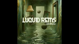 Liquid Rems Full Album by cancelbeats