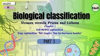 Biological Classification Part 3 | Virus, Viroids, Prions & Lichens | NCERT Line by Line Class 11