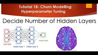 Tutorial 18- Hyper parameter Tuning To Decide Number of Hidden Layers in Neural Network