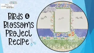 CM Birds and Blossoms Project Recipe