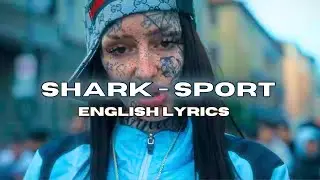 SHARK - SPORT English Translation (english lyrics)