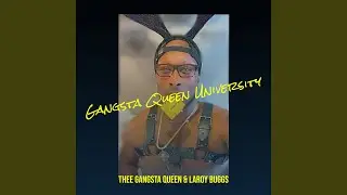 Gangsta Queen University