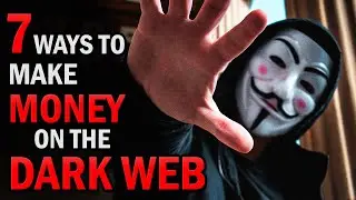 How To Make Money On The Dark Web (7 Disturbing Ways Criminals Use to Make Money On The Dark Web)
