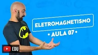 ELETROMAGNETISMO #7- FLUXO MAGNÉTICO