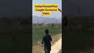Indian Female Pilot Caught​ ​by Pakistan #PakIndiaWar​ #IndiaPakistanConflict​ #CapturedPilot​#short