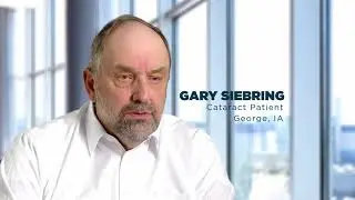 Gary Siebring's Cataract Story