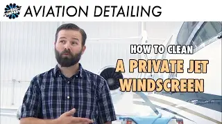 Cleaning a Private Jet Windscreen with ONR - Aviation Detailing