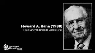 Howard A. Kane Oral History
