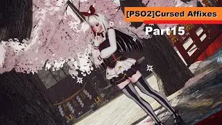 [PSO2]Cursed Affixes -Part15