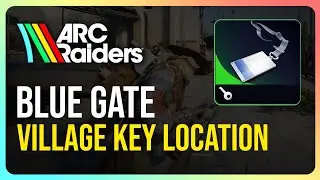 Ключевое местоположение деревни Блю Гейт в игре ARC Raiders