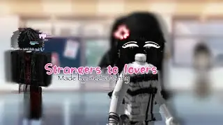 Strangers to lovers. (Pt1) (roblox story)