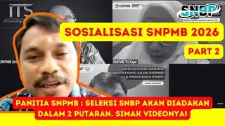 PANITIA SNPMB : PILIHAN PERTAMA DI SNBP MENJADI PRIORITAS UTAMA KAMPUS!? - Sosialisasi SNPMB #part2
