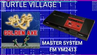 [1tracker] Golden Axe Turtle Village 1 Master System FM Remix [YM2413]