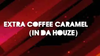 Dimo - Extra Coffee Caramel (In Da Houze)