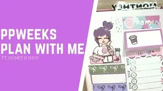 PPWeeks PWM | FT: Honey B Shop