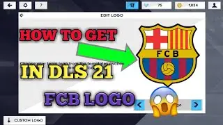 HOW TO GET FC BARCELONA LOGO IN DLS 21 .100% WORKING [MOBILE TECH]
