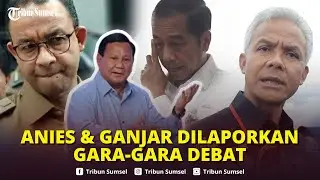 🔴Apes Jokowi di Debat 2019 Kini Timpa Anies & Ganjar, Dilaporkan Buntut Debat Capres di Pilpres 2024