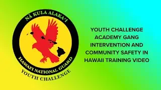 Youth Challenge Academy Gangs and Community Safety In Hawaii