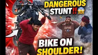 Dangerous stunt😱Bike कंधे पर उठा li 😳