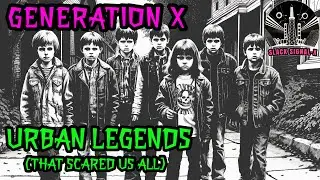 Generation-X:  Craziest Urban Legends and folklore that scared kids from the 80s & 90s