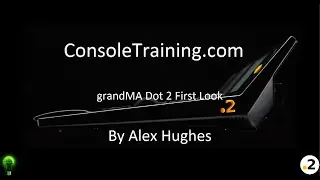 grandMA Dot 2 First Look