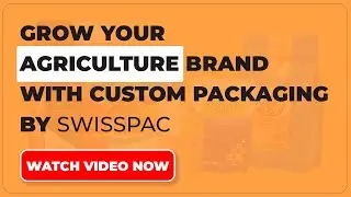 Grow Your Agriculture Brand with Custom Packaging by SwissPac