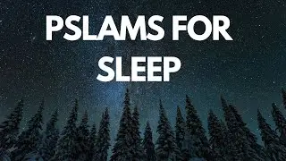 THE BEST Psalms for Sleep 🌙 Bible Verses for Deep Rest & Peace