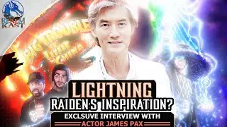 Exploring Raiden's Roots in Big Trouble in Little China with Lightning, James Pax!