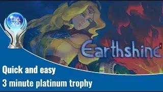 Earthshine - Quick and easy 3-minute platinum roadmap and trophy guide