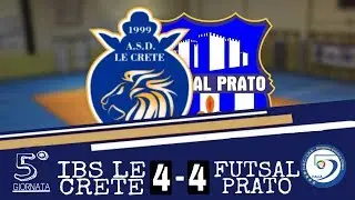 [C1] IBS LE CRETE - FUTSAL PRATO 4-4