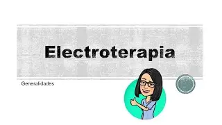 Clase 9  Generalidades de electroterapia