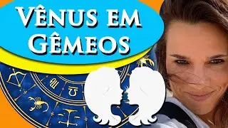 VÊNUS EM GÊMEOS - VÊNUS EM GÊMEOS SIGNIFICADO