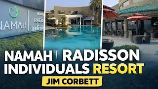 Namah Radisson individual resort Jim Corbett