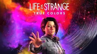 Uncover the Mysteries of Life! │Life is Strange: True Colors Episode 3: Монстр или cмертный