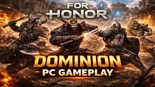 Геймплей For Honor Dominion на ПК