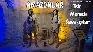 Samsun Amazon Köyü | Karadeniz’in Efsanevi Amazon Kadınlarının İzinde