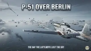 P-51 Mustang Over Berlin &ndash; The Day the Luftwaffe Lost the Sky (1944) | WW2 Military History