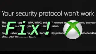 Xbox One: ИСПРАВЛЕНИЕ проблемы &laquo;Протокол безопасности не работает&raquo;!