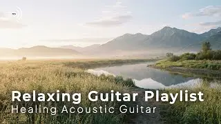 Relaxing Acoustic Guitar | Healing, Meditation & Reading Music