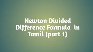 Newton Divided Difference Formula | in Tamil | part 1