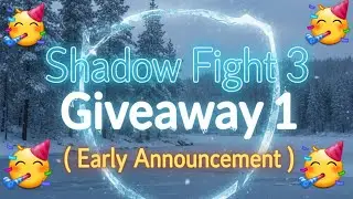 Shadow fight 3 ( Giveaway 1 - Early announcement  ) 