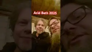 Dax Riggs is Here! Acid Bath 2025 🤯 #acidbath #shorts