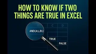 How to Check if a and B are True in Excel