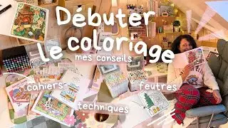 Débuter le coloriage : cahiers, feutres, techniques & conseils pour se lancer 🎀