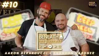 Beneath the Surface Podcast 10 | Meet Brandon Gardner